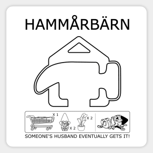 Hammerbarn Husband Gets It Magnet